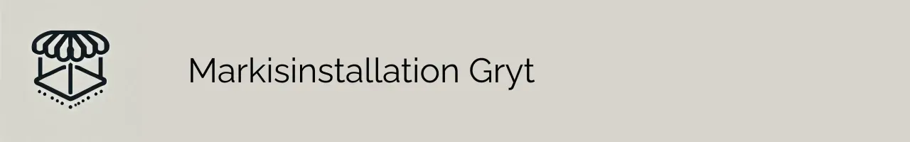 Markisinstallation Gryt